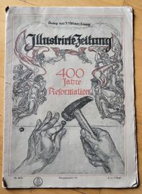 1917 Titelseite Illustrierte Zeitung 400 Jahre Reformation