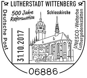 31.10.2017, Wittenberg, Stempel 20/327, &quot;500 Jahre Reformation&quot;, Schlosskirche, Luther Briefmarken