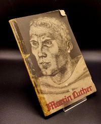 Martin Luther deutscher K&auml;mpfer : Bilder aus seiner Zeit und seiner Welt. Otto, Lerche: Verlag: Berlin : Deutscher Luthertag, 1933