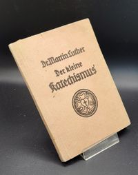 &ldquo;Der kleine Katechismus Dr. Martin Luther &ldquo; 1947