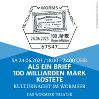 Briefmarkensammlerverein; Kulturnacht; Das Wormser, Hyperinflation Worms