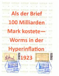 24.06.2023 Worms - Sonderstempel 100 Jahre Hyperinflation 1